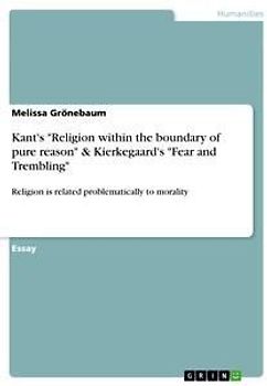 Kant's "Religion within the boundary of pure reason" & Kierkegaard's "Fear and Trembling"