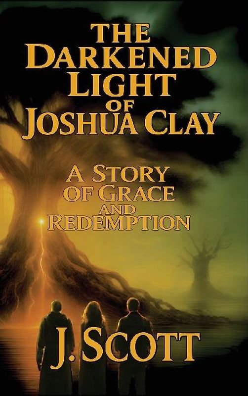 The Darkened Light of Joshua Clay