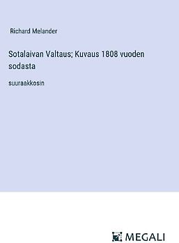 Sotalaivan Valtaus; Kuvaus 1808 vuoden sodasta