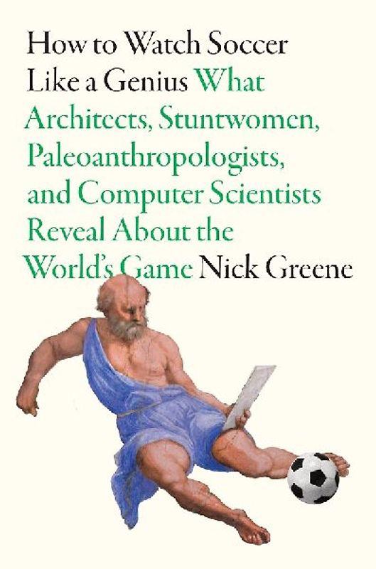 How to Watch Soccer Like a Genius