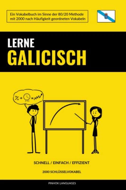 Lerne Galicisch - Schnell / Einfach / Effizient: 2000 Schlüsselvokabel