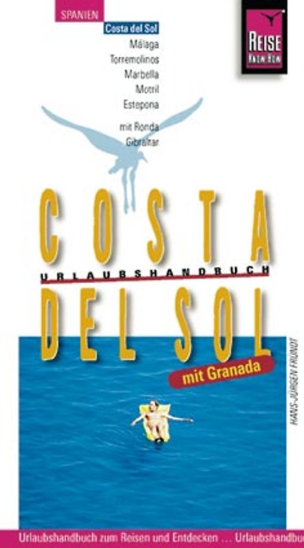 Costa del Sol Urlaubshandbuch mit Granda, Ronda und Gibraltar