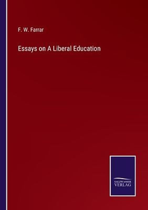 Essays on A Liberal Education