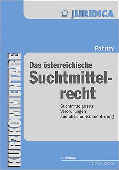 Das österreichische Suchtmittelrecht