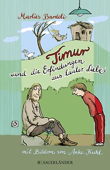 Timur und die Erfindungen aus lauter Liebe