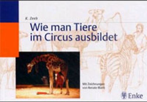 Wie man Tiere im Circus ausbildet
