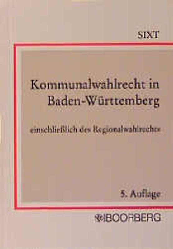 Kommunalwahlrecht in Baden-Württemberg einschliesslich des Regionalwahlrechts