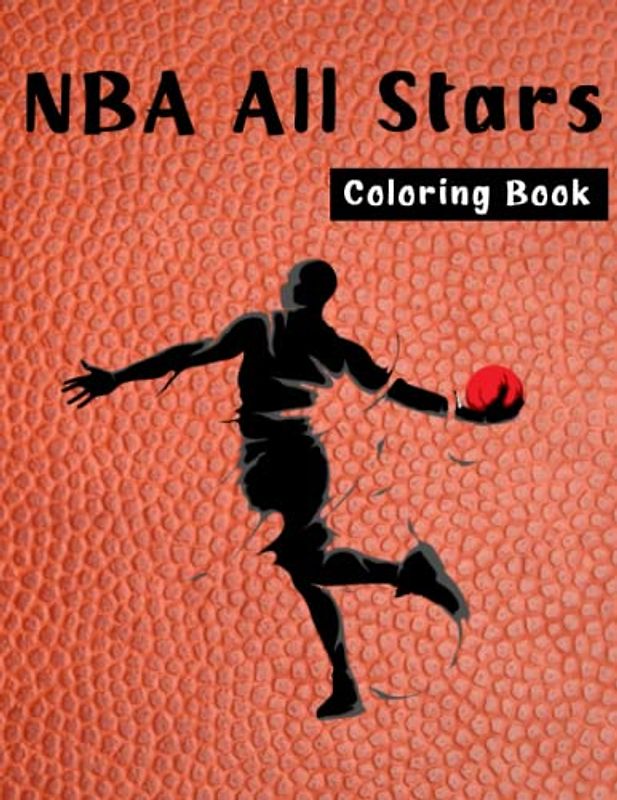 NBA All Stars Colouring Book: The Ultimate Basketball Colouring Book for Adults and Kids