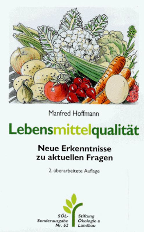 Lebensmittelqualität Neue Erkenntnise zu aktuellen Fragen