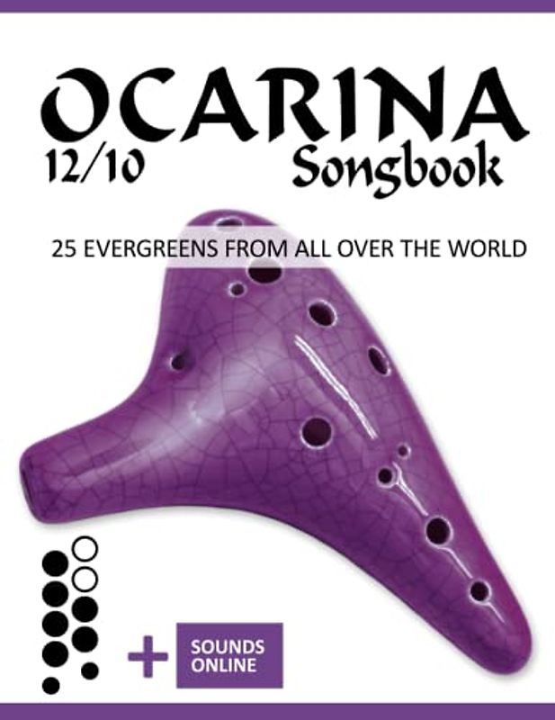 Ocarina 12/10 Songbook - 25 Evergreens from all over the world: + Sounds online (Okarina Songbooks)