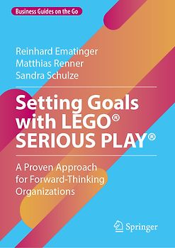 Setting Goals with LEGO® SERIOUS PLAY®