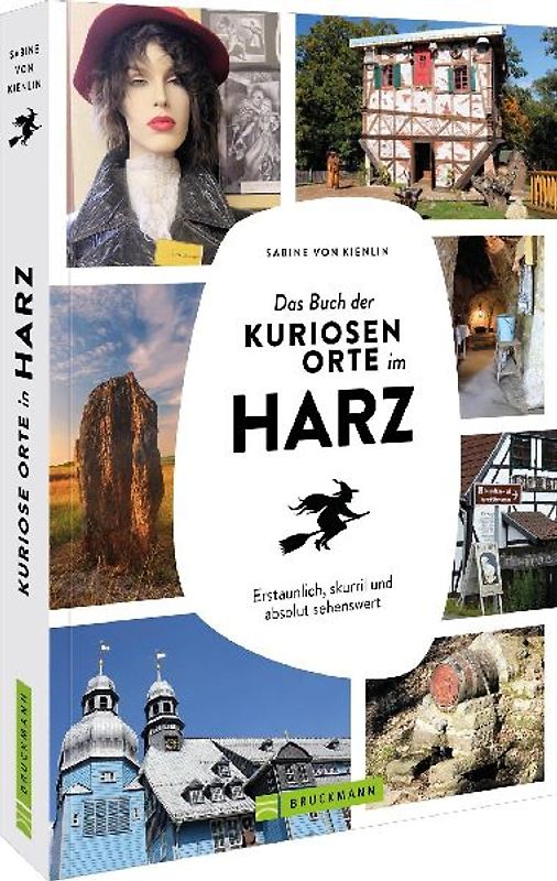 Das Buch der kuriosen Orte im Harz