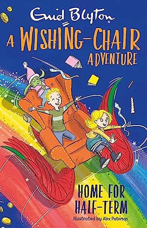 A Wishing-Chair Adventure: Home for Half-Term