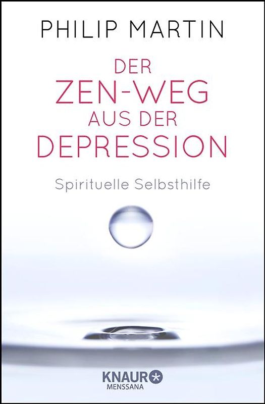 Der Zen-Weg aus der Depression. Spirituelle Selbsthilfe