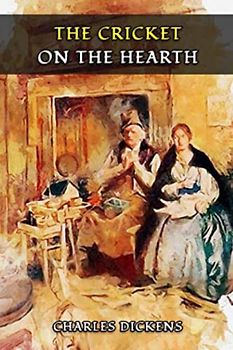 The Cricket on the Hearth (Annotated)