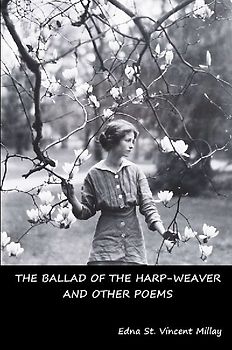 The Ballad of the Harp-Weaver and Other Poems