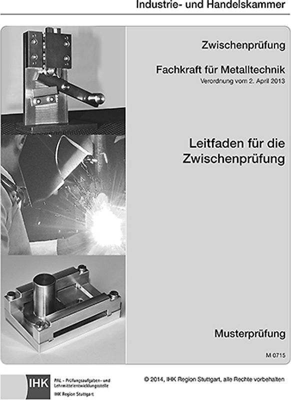 Leitfaden für die Zwischenprüfung - Fachkraft für Metalltechnik - für alle Fachrichtungen