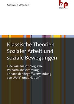 Klassische Theorien Sozialer Arbeit und soziale Bewegungen