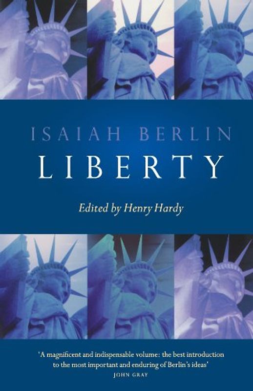 Liberty: Incorporating Four Essays on Liberty - Berlin, Isaiah