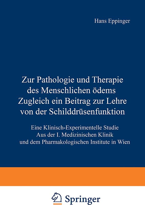 Zur Pathologie und Therapie des Menschlichen Ödems Zugleich ein Beitrag zur Lehre von der Schilddrüsenfunktion