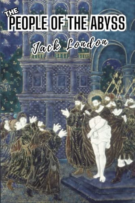 The People of the Abyss Annotated