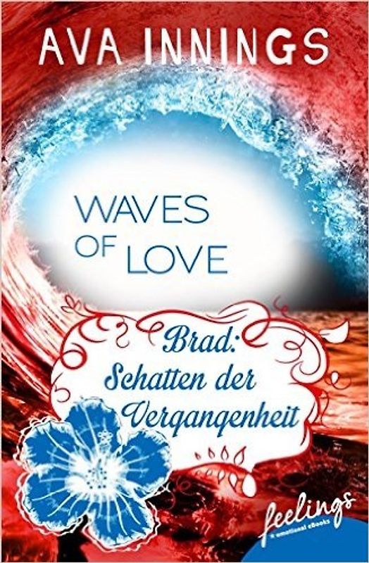 Waves of Love - Brad: Schatten der Vergangenheit