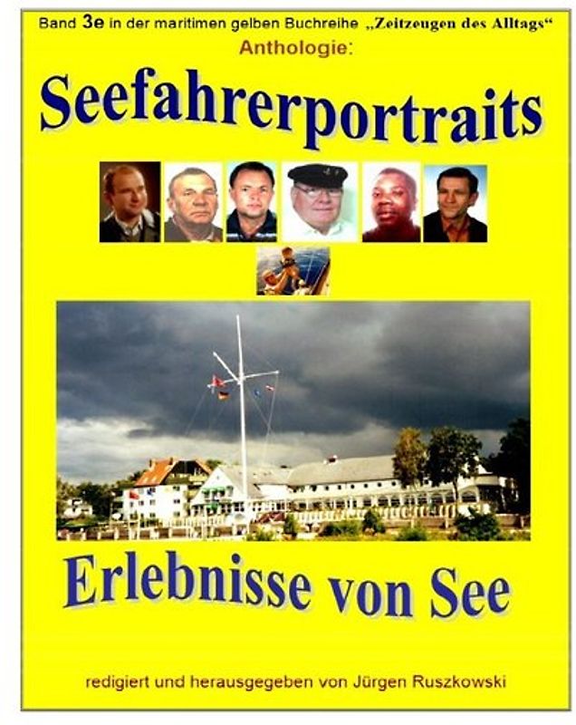 maritime gelbe Reihe bei Jürgen Ruszkowski / Seefahrerportraits und Erlebnisberichte von See - Anthologie