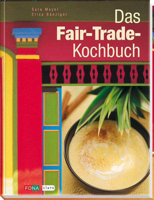 Das Fair-Trade-Kochbuch