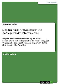 Stephen Kings "Der Anschlag". Die Konsequenz des Intervenierens