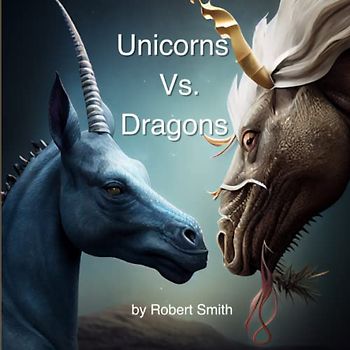 Unicorns Vs. Dragons