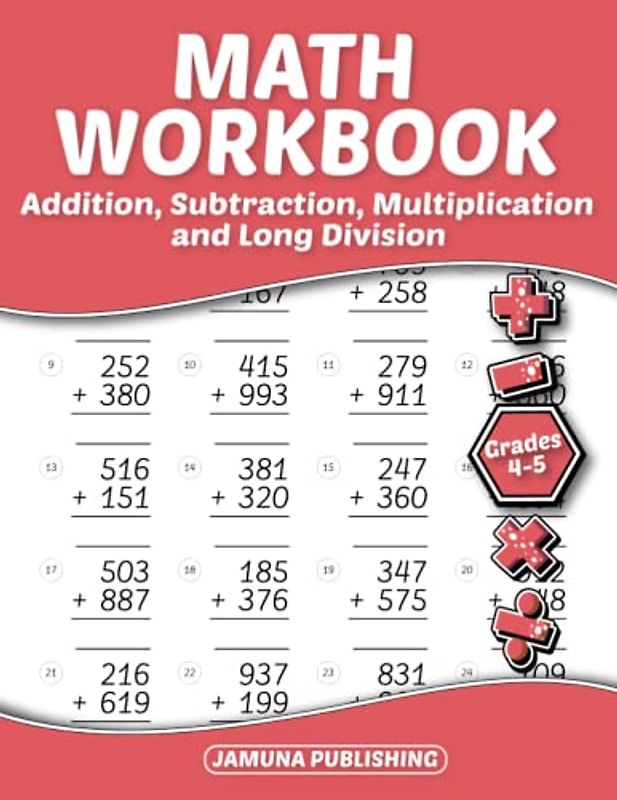 Math Workbook Grades 4-5 Addition, Subtraction, Multiplication and Long Division: Everyday Math Practice Workbook for Kids Ages 9-11 Years Old ... ... Key ( 4th and 5th Grade Math Worksheets )