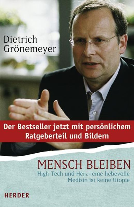 Mensch bleiben. High-Tech und Herz - eine liebevolle Medizin ist keine Utopie