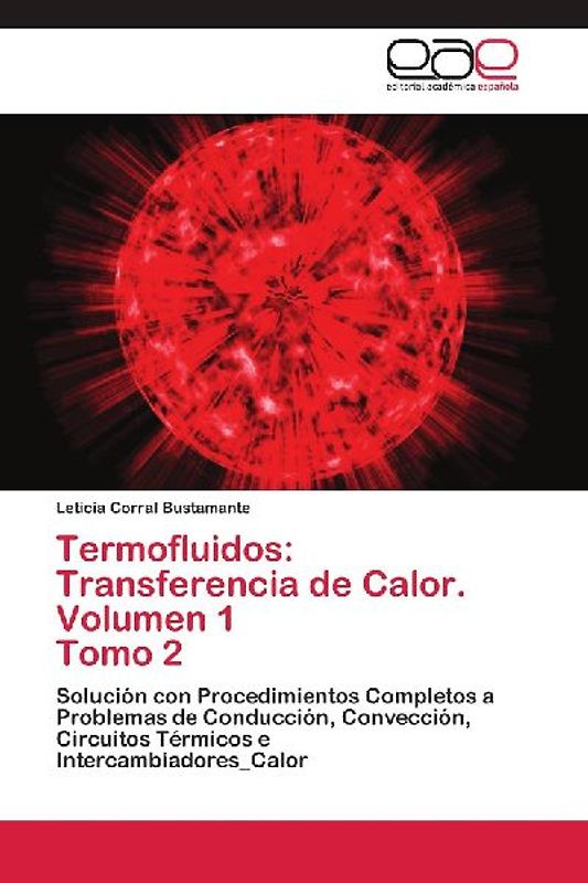 Termofluidos: Transferencia de Calor. Volumen 1 Tomo 2