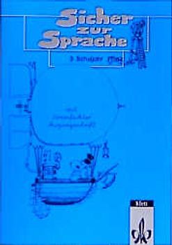 Sicher zu Sprache. In reformierter Rechtschreibung und Zeichensetzung / Arbeitsheft mit Vereinfachter Ausgangsschrift
