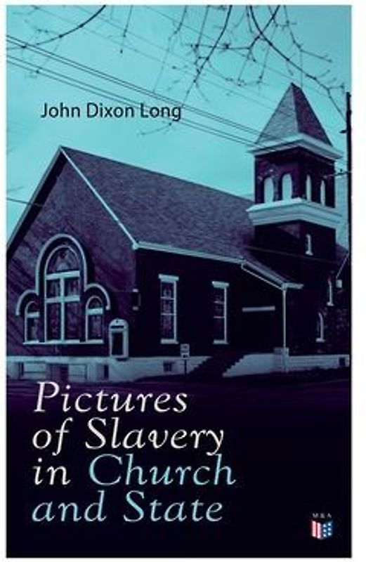 Pictures of Slavery in Church and State