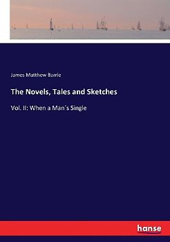 The Novels, Tales and Sketches