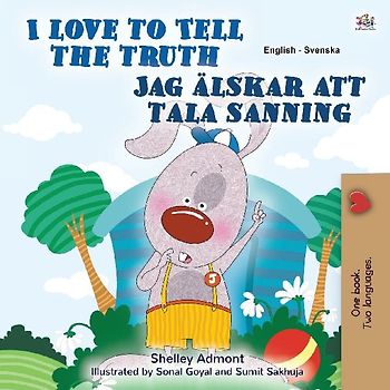 I Love to Tell the Truth (English Swedish Bilingual Book for Kids)