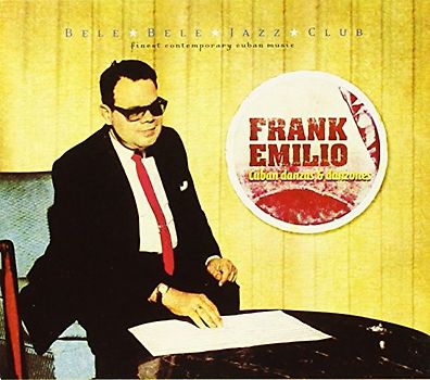 Frank Emilio - Cuban Danzas & Danzone