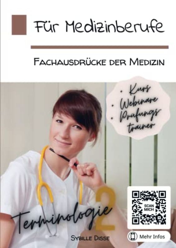 Für Medizinberufe! Band 2: Fachausdrücke der Medizin: Lernen Sie alle an einem Tag!