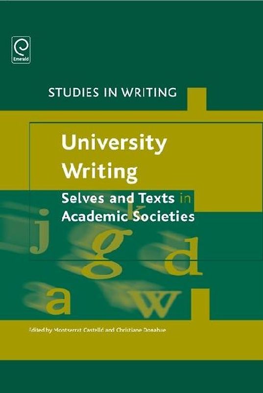 University Writing: Selves and Texts in Academic Societies