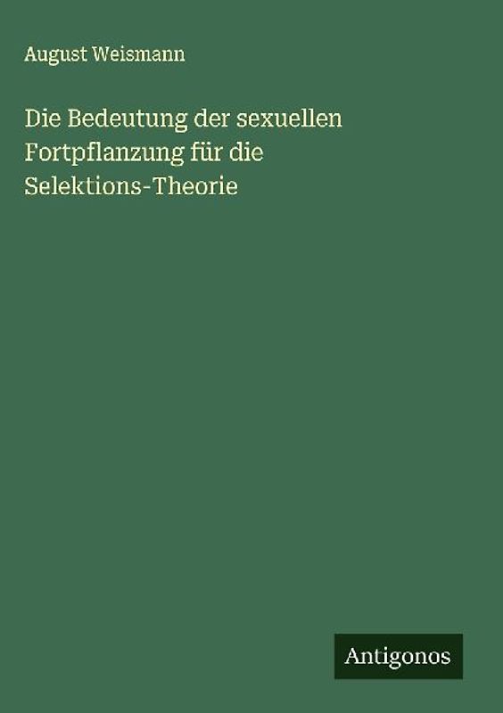 Die Bedeutung der sexuellen Fortpflanzung für die Selektions-Theorie