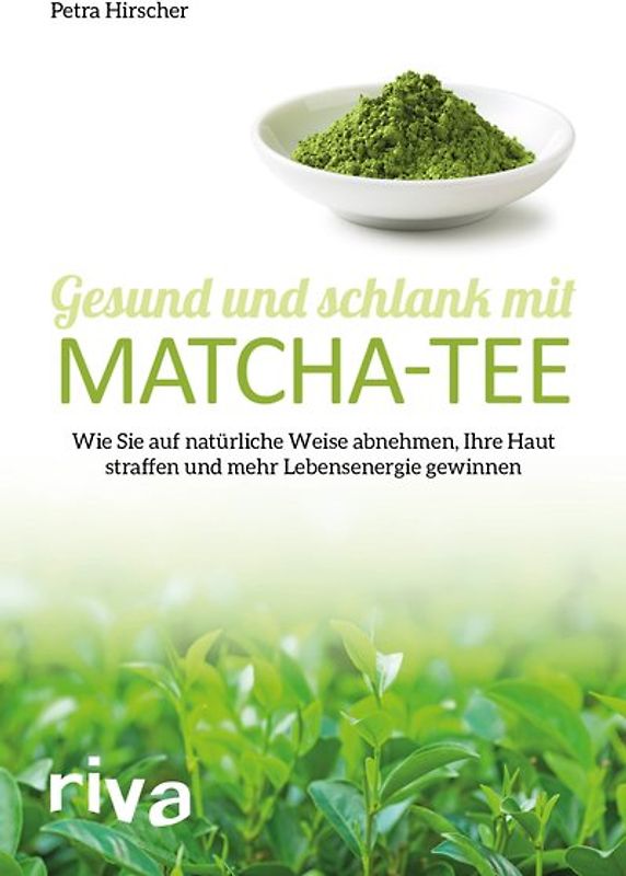 Gesund und schlank mit Matcha-Tee