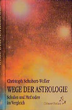 Wege der Astrologie: Schulen und Methoden im Vergleich