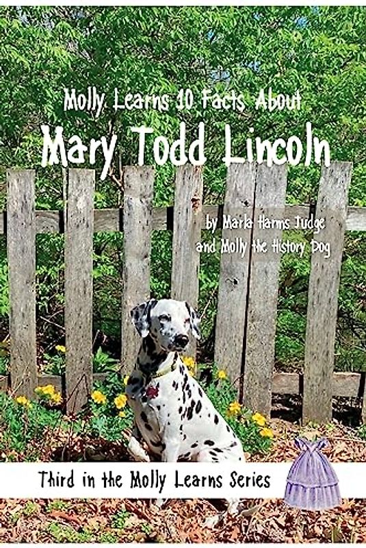 Molly Learns 10 Facts About Mary Todd Lincoln