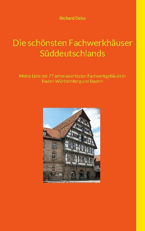 Die schönsten Fachwerkhäuser Süddeutschlands