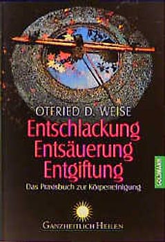Entschlackung, Entsäuerung, Entgiftung