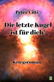 Die letzte Kugel ist für dich
