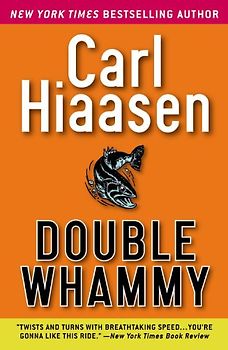 [(Double Whammy)] [by: Carl Hiaasen]