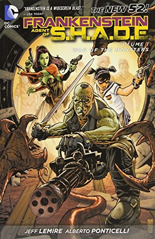 The New 52: Frankenstein, Agent of S.H.A.D.E.: Vol. 1 - War of the Monsters - Jeff Lemire [Softcover]