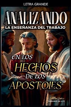 Analizando la Enseñanza del Trabajo en los Hechos de los Apóstoles